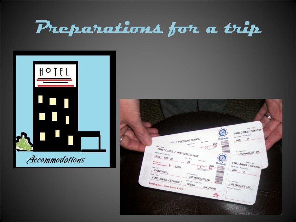 Preparations for a trip